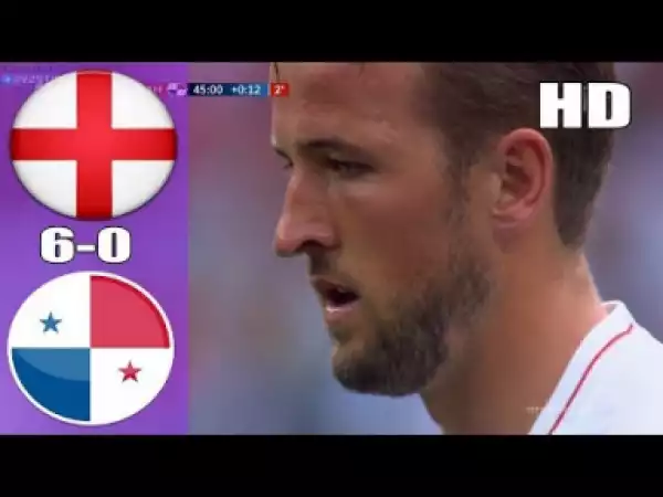 Video: England Vs Panama 6-1 - All Goals & Highlights -  24/06/2018 HD